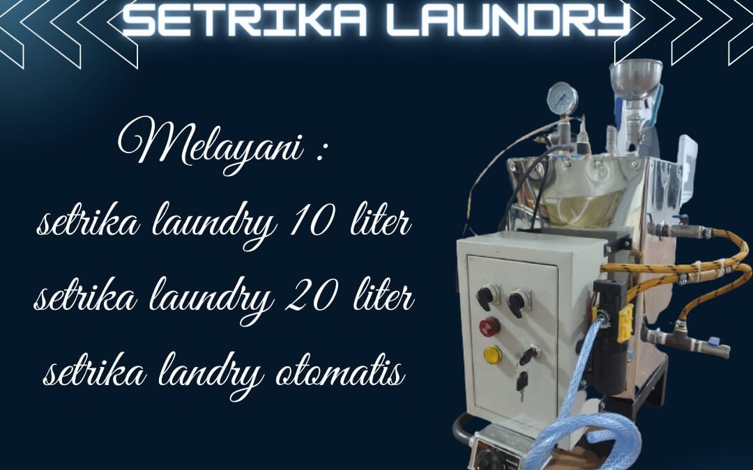 Mengoptimalkan Penggunaan Boiler Setrika untuk Efisiensi, Kualitas Setrika dan tranformasi
